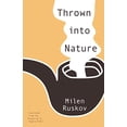 thumbnail image 1 of Pre-Owned Thrown into Nature, 9781934824566, 1934824569, Paperback, First Edition edition, 1 of 1