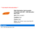 thumbnail image 2 of Right Side Marker Light Assembly - Compatible with 2001 - 2005 Mercedes-Benz C240 2002 2003 2004, 2 of 2