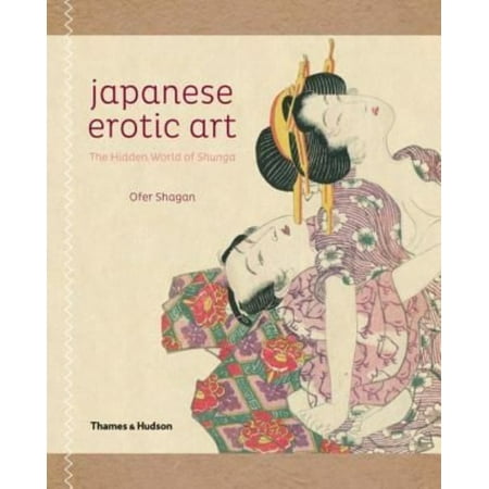 Japanese Erotic Art: The Hidden World of Shunga