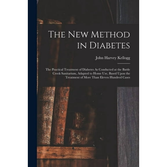 The New Method in Diabetes, (Paperback)