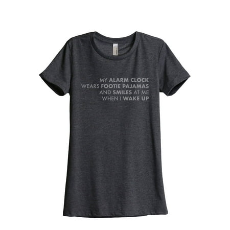 

My Alarm Clock Wears Footie Pajamas Women s Fashion Relaxed T-Shirt Tee Charcoal Grey 2X-Large