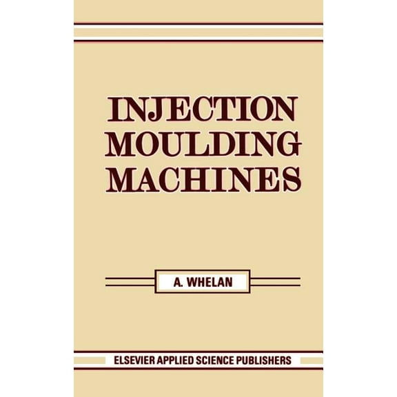 Injection Moulding Machines, (Hardcover)