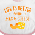 thumbnail image 4 of Inktastic Life's Better Mac & Cheese Boys or Girls Baby Bib, 4 of 4