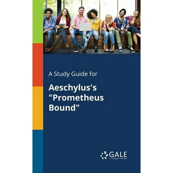 A Study Guide for Aeschylus's "Prometheus Bound"