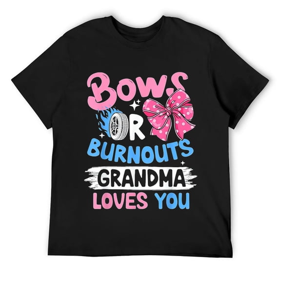 Mens Bows Or Burnouts Grandma Loves You Gender Reveal T-Shirt Black