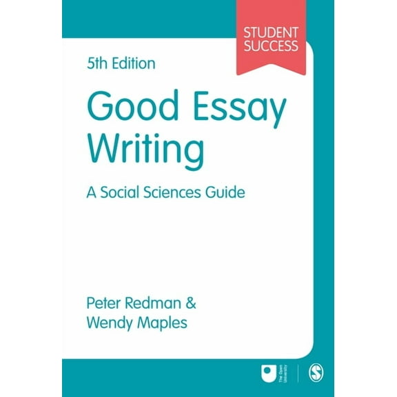 Student Success Good Essay Writing: A Social Sciences Guide, (Hardcover)