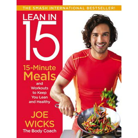 Lean in 15 : 15-Minute Meals and Workouts to Keep You Lean and