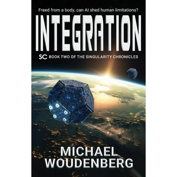 Integration: Book Two of The Singularity Chronicles, (Paperback)