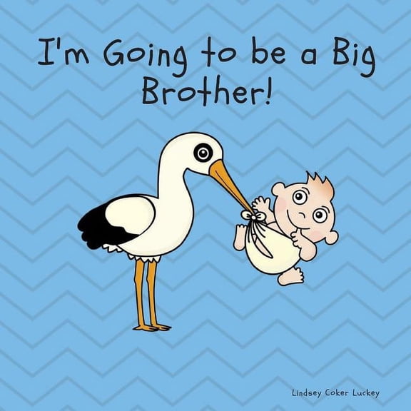 I'm Going to be a Big Brother, (Paperback)
