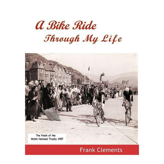A Bike Ride Through My Life (Hardcover)