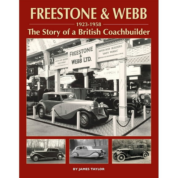 Freestone and Webb, The Story of a British Coachbuilder (Hardcover)