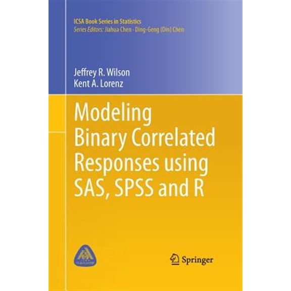 Pre-Owned Icsa Book Statistics: Modeling Binary Correlated Responses Using Sas, SPSS and R (Paperback)