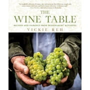 The Wine Table: Recipes and Pairings from Winemakers' Kitchens [Hardcover - Used]