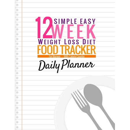 simple easy 12 week weight loss diet food tracker for women large