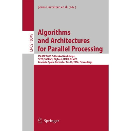 Algorithms and Architectures for Parallel Processing -