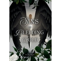 Wicked Psalms Sins of Bleeding Gold, Book 1, (Hardcover)