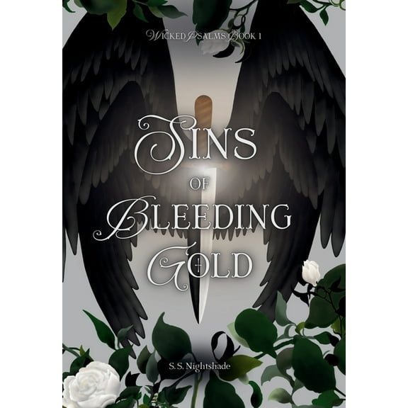 Wicked Psalms Sins of Bleeding Gold, Book 1, (Hardcover)