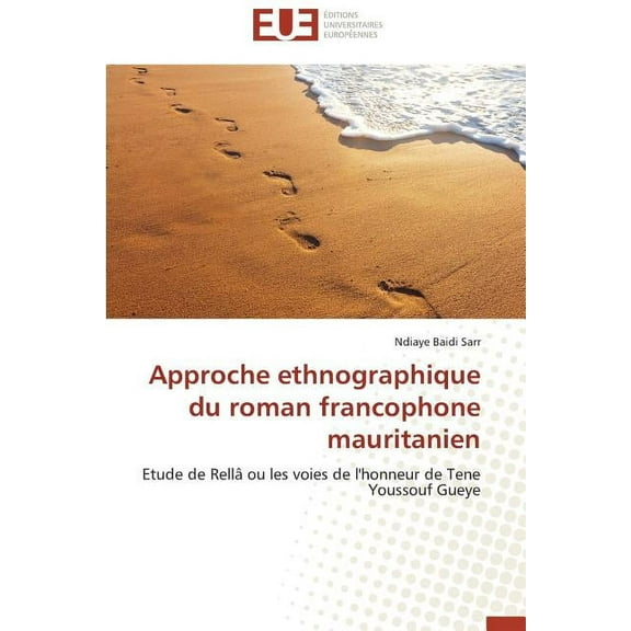Omn.Univ.Europ.: Approche Ethnographique Du Roman Francophone Mauritanien (Paperback)