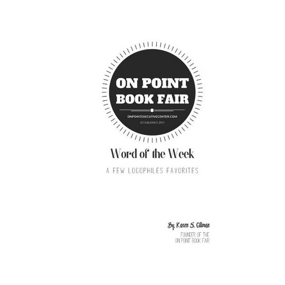 Word of the Week : A Few Logophiles Favorites (Paperback)