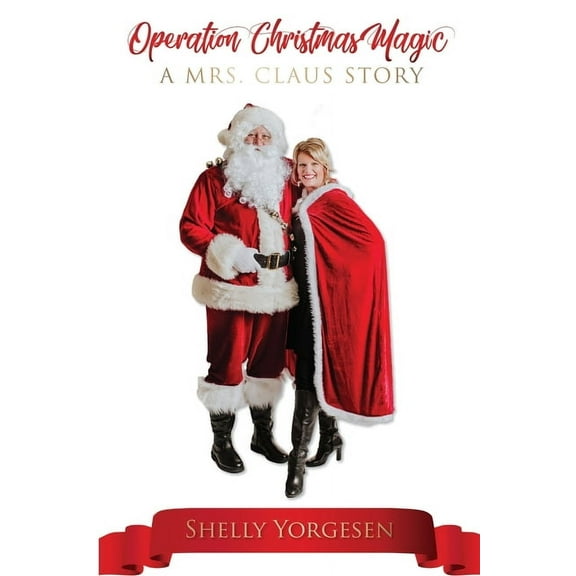 Operation Christmas Magic: A Mrs Claus Story, (Paperback)
