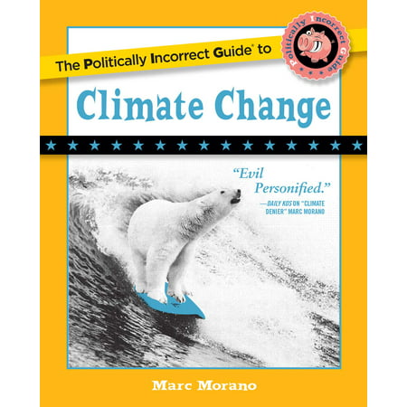The Politically Incorrect Guide to Climate Change (Best Solution To Climate Change)