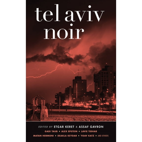 Akashic Noir Tel Aviv Noir, (Paperback)
