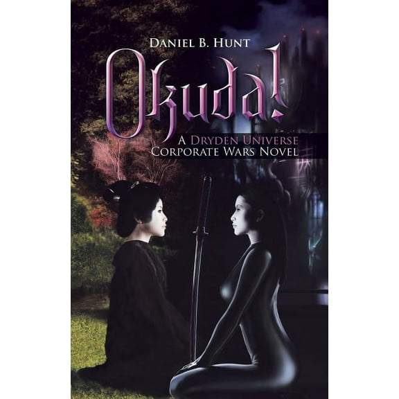 Okuda!: A Dryden Universe Corporate Wars Novel (Paperback)