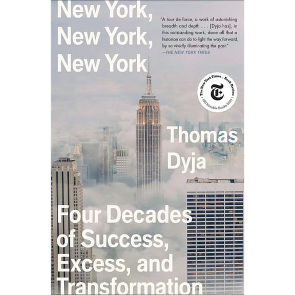 Must-Read American History New York, New York, New York: Four Decades of Success, Excess, and Transformation, (Paperback)