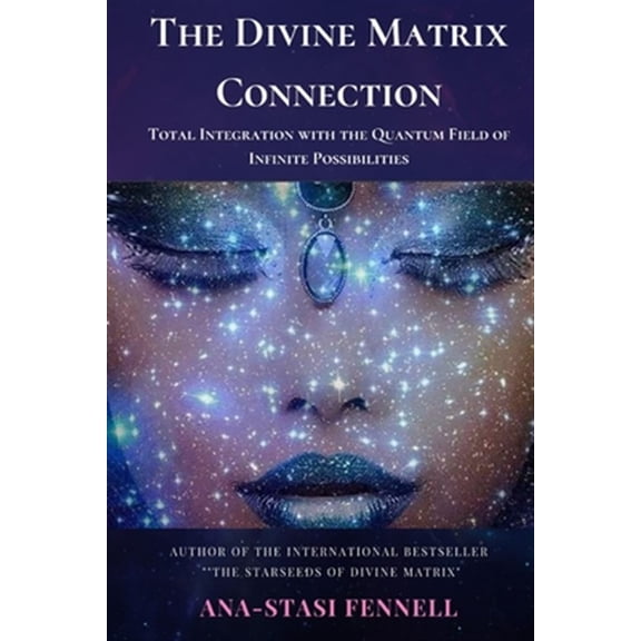 Pre-Owned The Divine Matrix Connection. Total Integration with the Quantum Field of Infinite Possibilities. Scientific Overview, (Paperback)