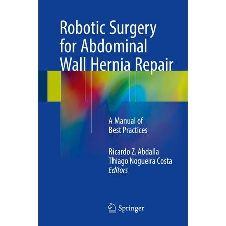 Robotic Surgery for Abdominal Wall Hernia Repair - (Best Mesh For Hernia Repair)