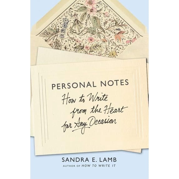 Pre-Owned Personal Notes: How to Write from the Heart for Any Occasion (Hardcover) 0312304188 9780312304188