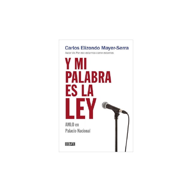 Y Mi Palabra Es La Ley DEBATE 9786073199407