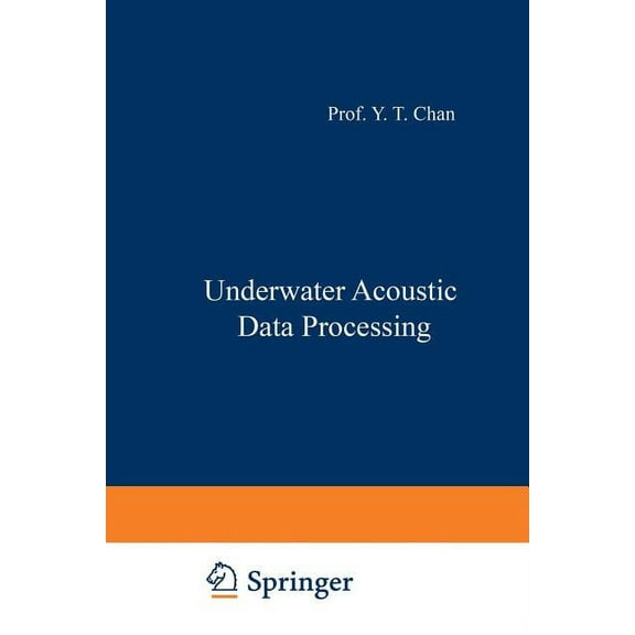 NATO Science Series E: Underwater Acoustic Data Processing, Book 161, (Paperback)