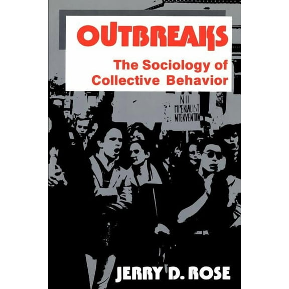 Outbreaks: The Sociology of Collective Behavior, (Paperback)