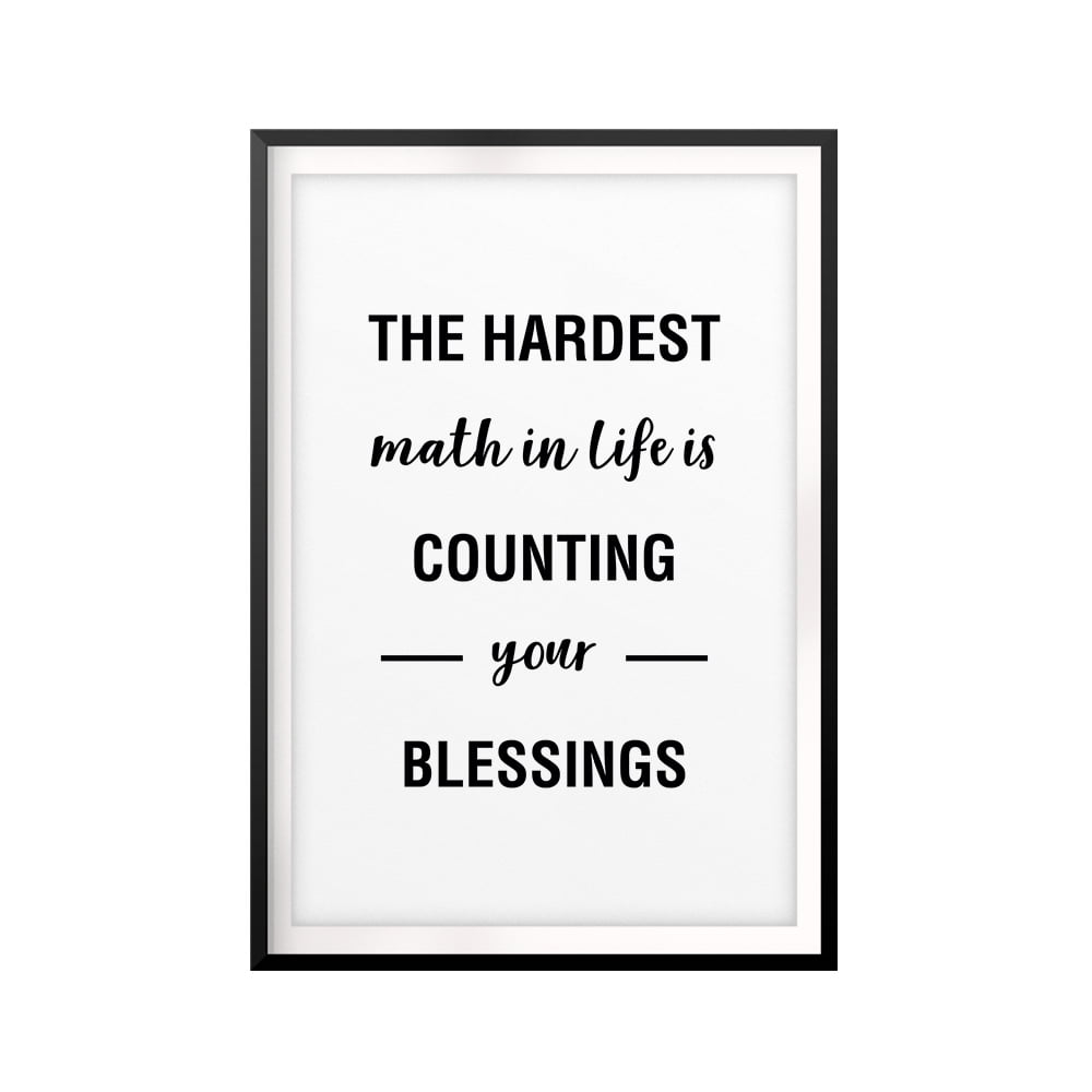 The Hardest Math In Life Is Counting Your Blessings 8 X 10 Unframed Print Quote Wall Art - Walmart.com