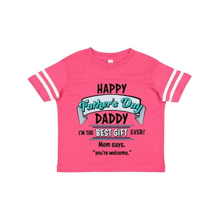 

Inktastic Happy Father s Day- Best Gift Ever Gift Toddler Boy or Toddler Girl T-Shirt