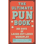 Humor for Smart People The Ultimate Pun Book A 365 Days of Laugh-Out-Loud Wordplay: 365 daily puns, Seasonal wordplay and themed humor for ever, Book 5, (Paperback)