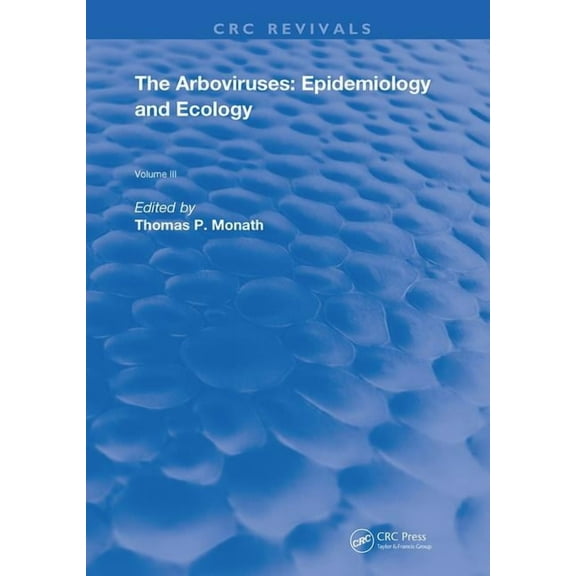 Routledge Revivals Arboviruses: Epidemiology and Ecology, Book 3, (Paperback)