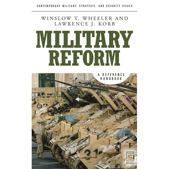 Contemporary Military, Strategic, and Se Military Reform: A Reference Handbook, (Hardcover)