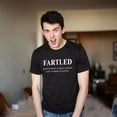 thumbnail image 4 of Mens Fartled T shirt Funny Fart Joke Rude Offensive Sarcastic Saying for Guys Graphic Tees, 4 of 9