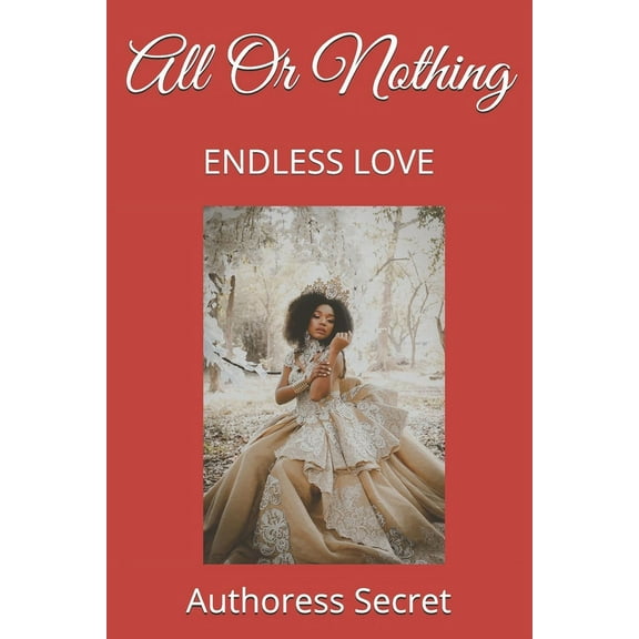 All Or Nothing : Endless Love (Paperback)
