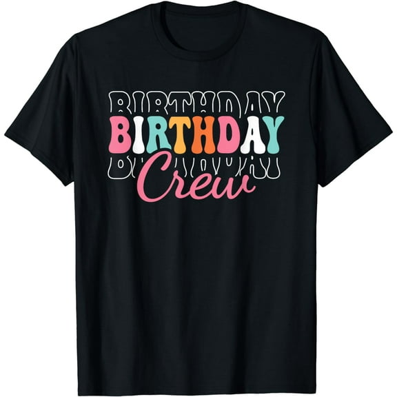 Birthday Crew Bday Men Women Groovy T-Shirt