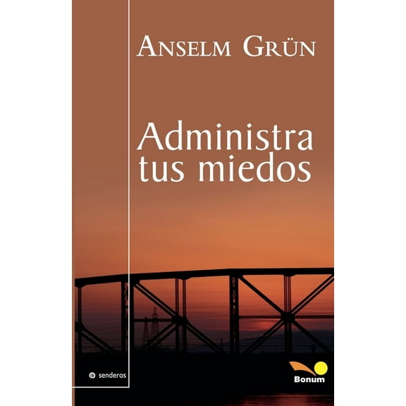 Administra tus miedos, (Paperback)
