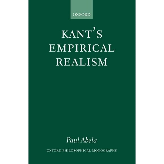 Oxford Philosophical Monographs Kant's Empirical Realism, (Hardcover)