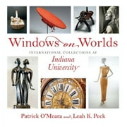 Well House Books: Windows on Worlds: International Collections at Indiana University (Hardcover)