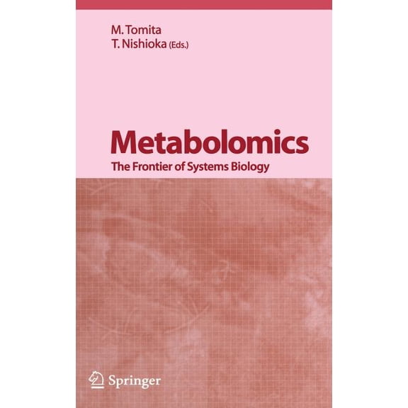 Metabolomics: The Frontier of Systems Biology, (Hardcover)
