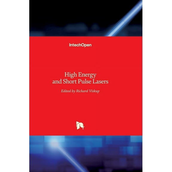 High Energy and Short Pulse Lasers (Hardcover)