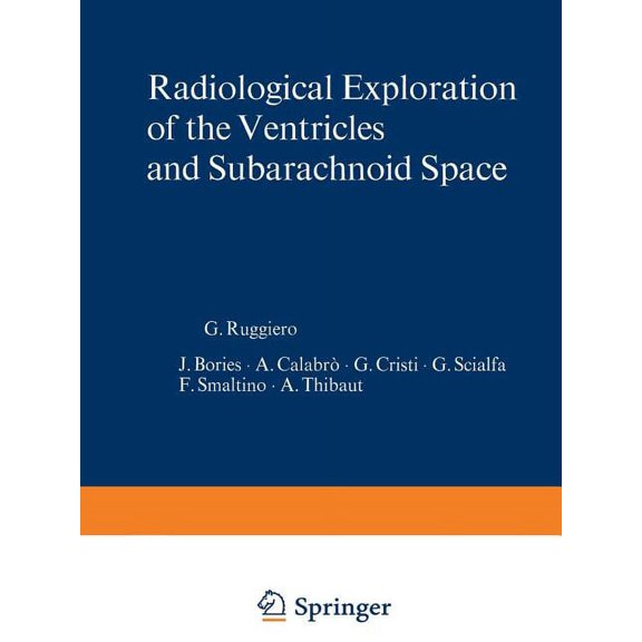 Radiological Exploration of the Ventricles and Subarachnoid Space, (Paperback)