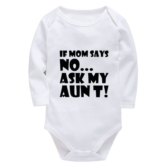 If Mom Says No Ask My Aunt Baby Going Home Outfit Unisex Long Sleeve Coming Home Outfits for Baby White Boys Rompers 12 Mont