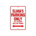 thumbnail image 1 of Eliana's Parking Only All Others Will Be Towed Name Gift Novelty Metal Aluminum 12"x18" Sign, 1 of 1